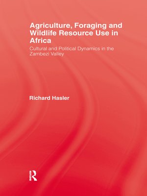 cover image of Agriculture, Foraging and Wildlife Resource Use in Africa